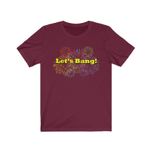 Let's Bang Unisex Jersey Short Sleeve Tee