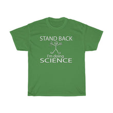 Load image into Gallery viewer, I&#39;m Doing Science Unisex Heavy Cotton Tee